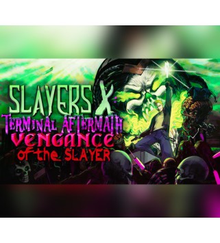 Slayers X: Terminal Aftermath: Vengance of the Slayer valid until March 2027 Steam Key GLOBAL